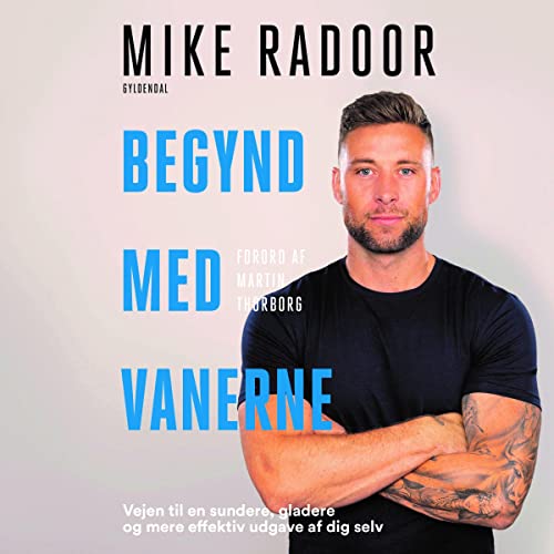 Begynd med vanerne by Mike Radoor