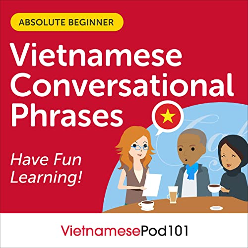 Conversational Phrases Vietnamese Audiobook: Level 1 - Absolute Beginner by Innovative Language Learning LLC