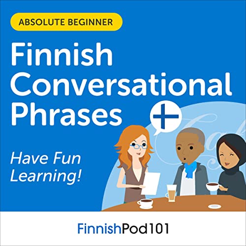 Conversational Phrases Finnish Audiobook: Level 1 - Absolute Beginner by Innovative Language Learning LLC