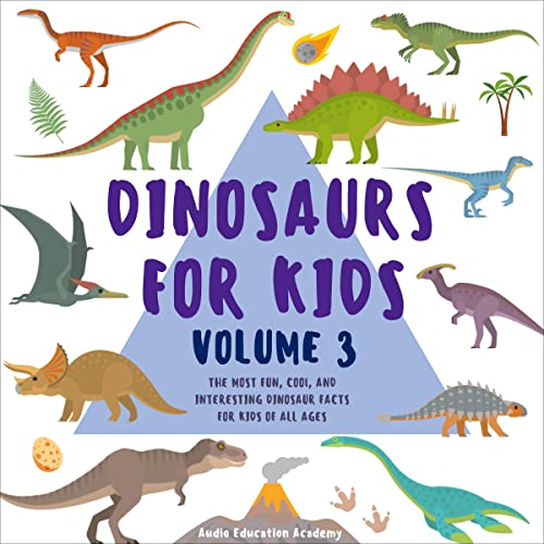 Dinosaurs for Kids, Volume 3