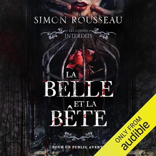 Les contes interdits: La belle et la bête [Forbidden Tales: Beauty and the Beast]