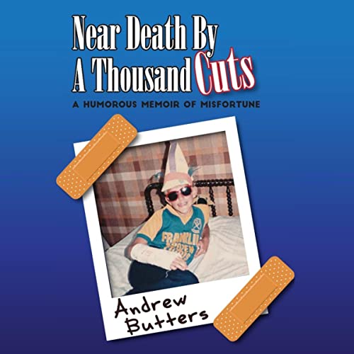 Near Death by a Thousand Cuts by Andrew Butters