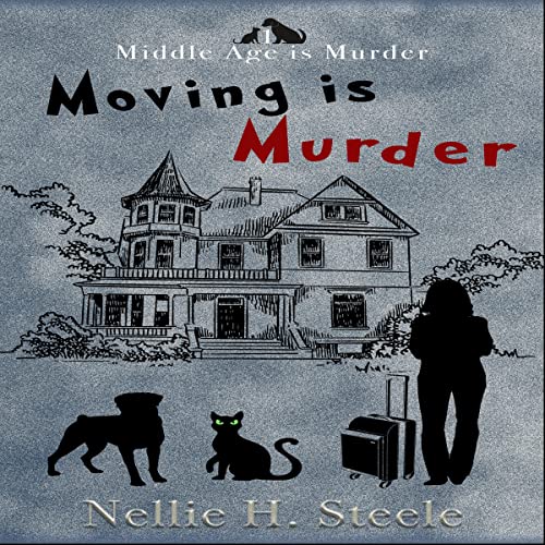 Moving Is Murder by Nellie H. Steele