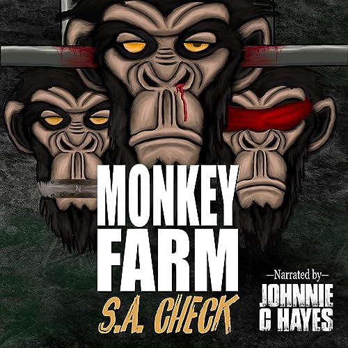 Monkey Farm by S.A. Check