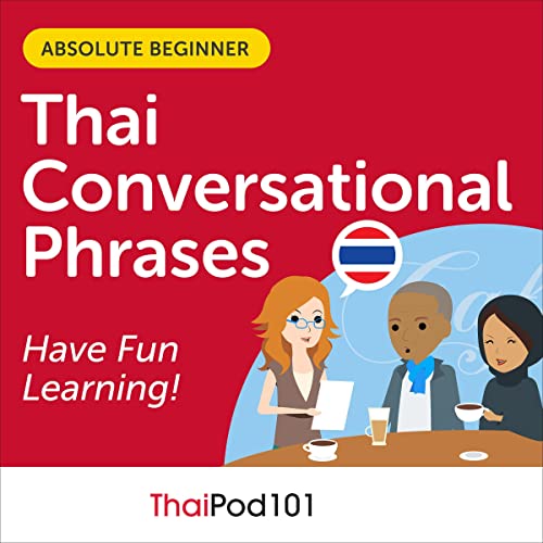Conversational Phrases Thai Audiobook: Level 1 - Absolute Beginner