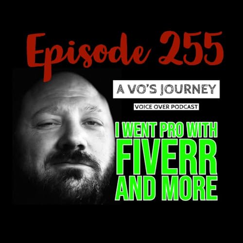 Ep. 255 - I Went Pro With Fiverr and More by Unknown