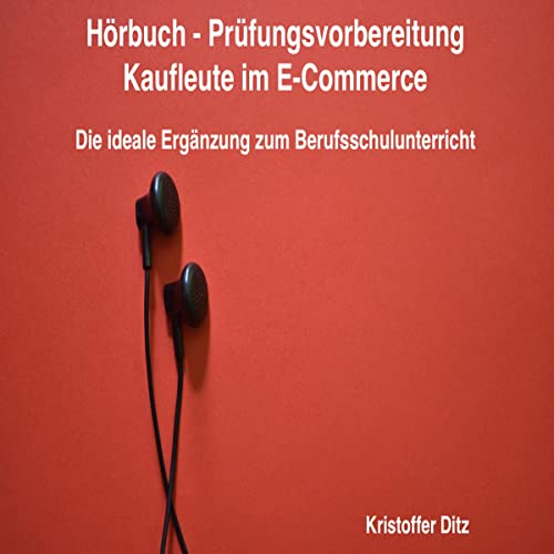 Prüfungsvorbereitung - Kaufleute im E-Commerce by Kristoffer Ditz