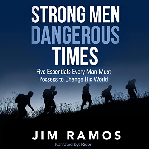 Strong Men Dangerous Times