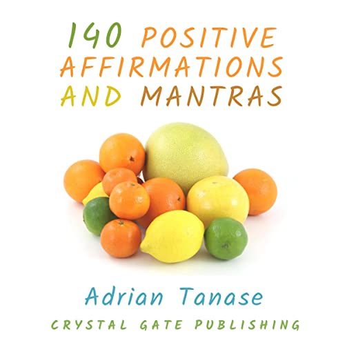 140 Positive Affirmations and Mantras