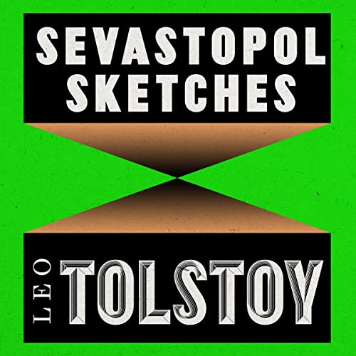Sevastopol Sketches by Leo Tolstoy