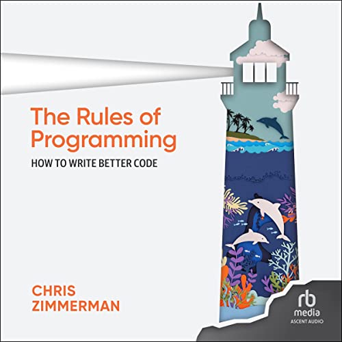 The Rules of Programming by Chris Zimmerman