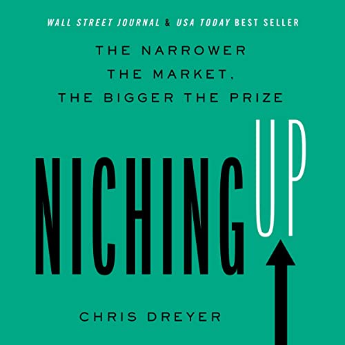 Niching Up by Chris Dreyer