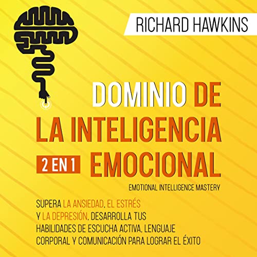 Dominio de la inteligencia emocional - 2 en 1 [Emotional Intelligence Mastery - 2 in 1]