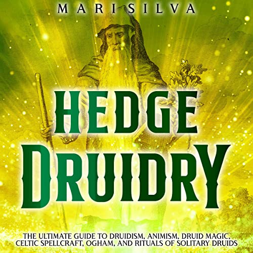Hedge Druidry by Mari Silva