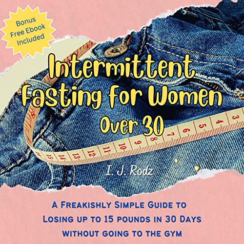 Intermittent Fasting for Women Over 30