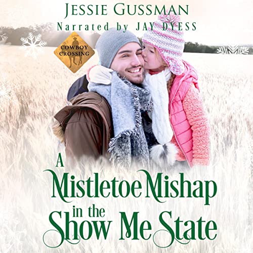 A Mistletoe Mishap in the Show Me State by Jessie Gussman