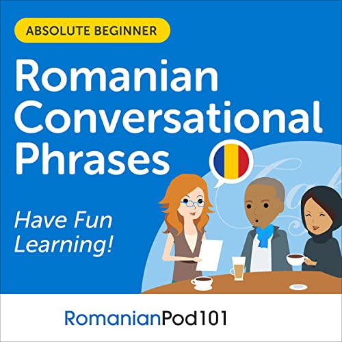 Conversational Phrases Romanian Audiobook: Level 1 - Absolute Beginner by Innovative Language Learning LLC