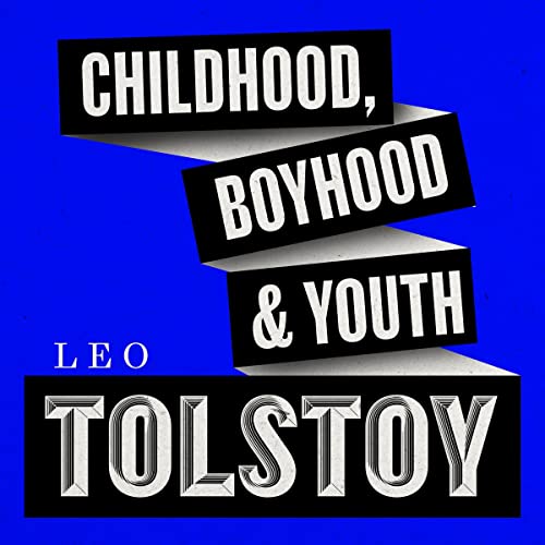Childhood, Boyhood, and Youth by Leo Tolstoy