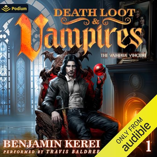 Death, Loot & Vampires: A LitRPG Adventure