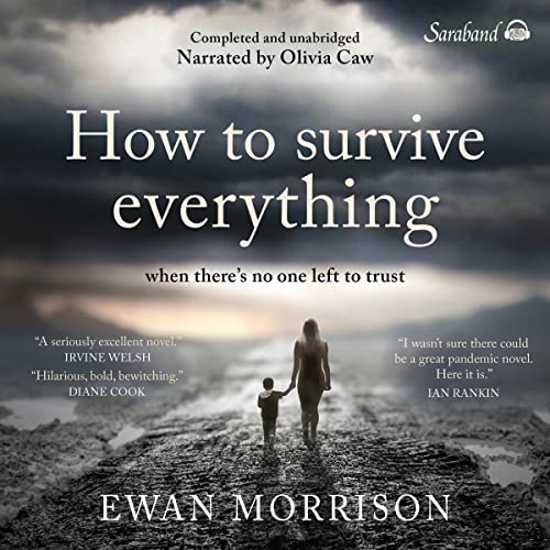 How to Survive Everything by Ewan Morrison