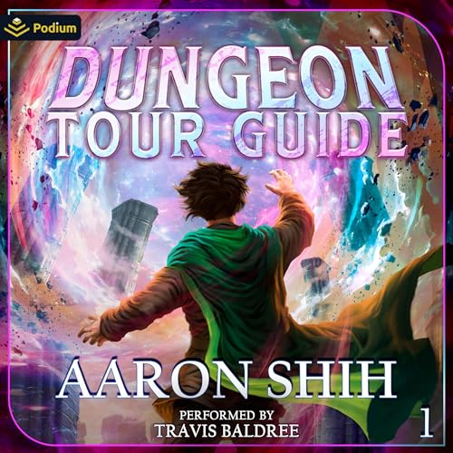 Dungeon Tour Guide: A LitRPG Adventure