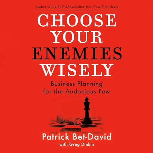 Choose Your Enemies Wisely