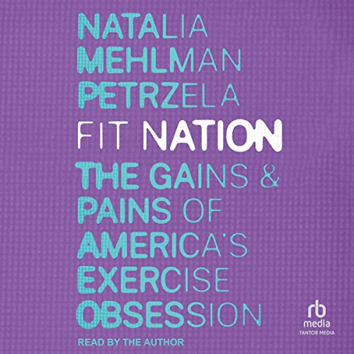 Fit Nation by Natalia Mehlman Petrzela