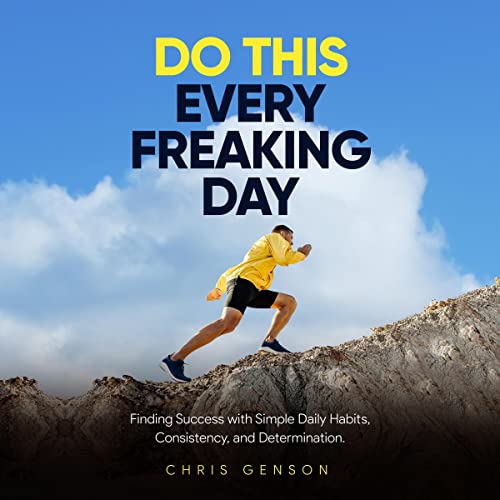 Do This Every Freaking Day by Chris Genson