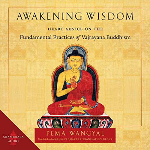Awakening Wisdom by Pema Wangyal