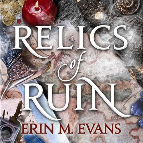Relics of Ruin by Erin M Evans