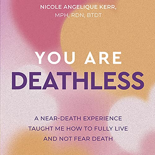 You Are Deathless by Nicole Angelique Kerr