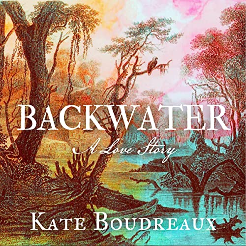 Backwater by Kate Boudreaux