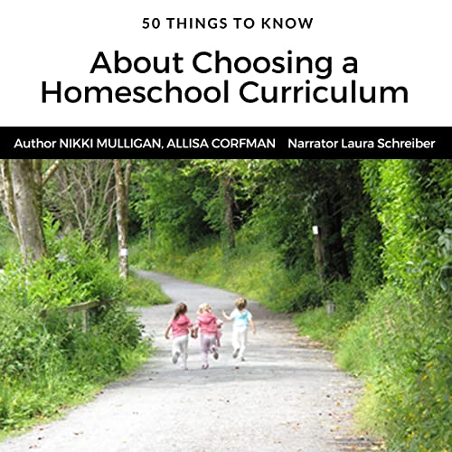 50 Things to Know about Choosing a Homeschool Curriculum