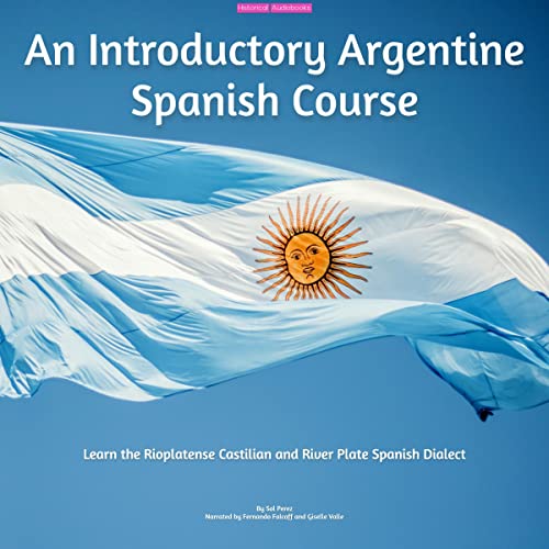 An Introductory Argentine Spanish Course by Sol Perez
