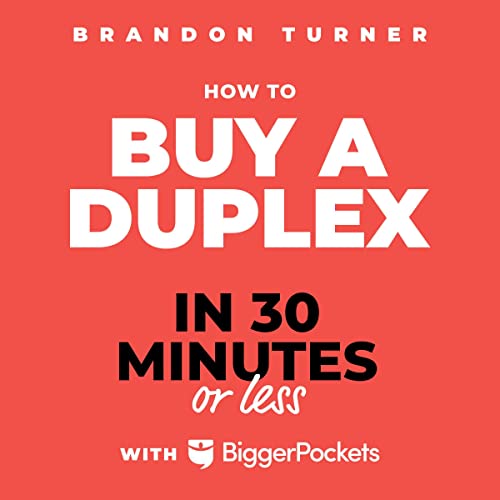 How to Buy a Duplex in 30 Minutes or Less