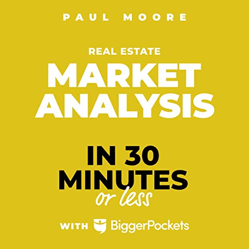 Real Estate Market Analysis in 30 Minutes or Less