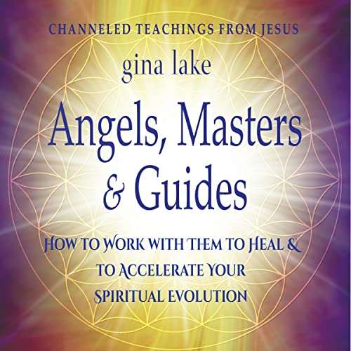 Angels, Masters, and Guides