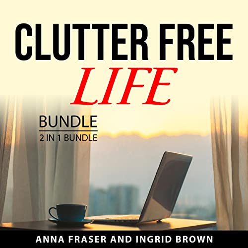 Clutter Free Life Bundle, 2 in 1 Bundle by Anna Fraser