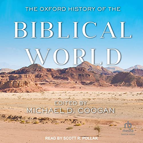 The Oxford History of the Biblical World by Michael D. Coogan - editor