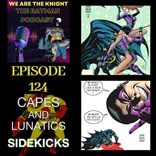 We Are The Knight Ep #124: Detective Comics #705-#707 by Unknown