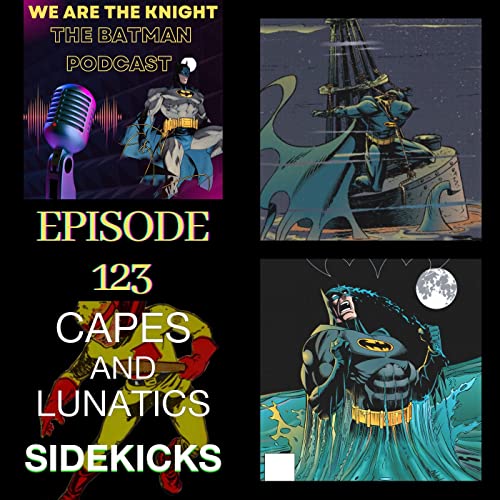 We Are The Knight Ep #123: Detective Comics #687 & #688 by Unknown