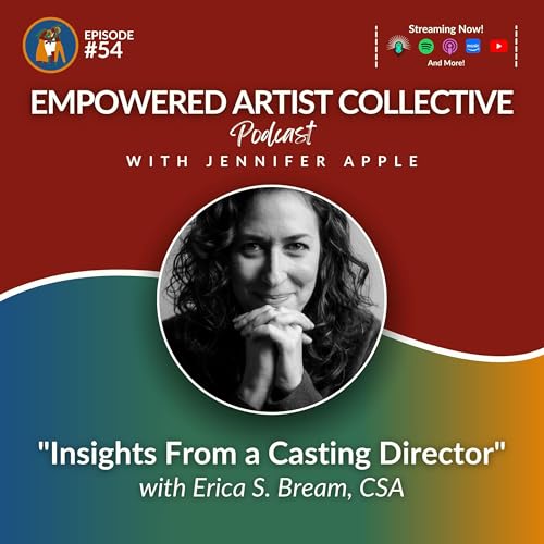 54. Insights From a Casting Director with Erica S. Bream, CSA by Unknown