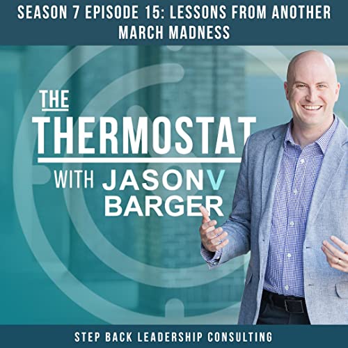 Season 7 Episode 15: Lessons From Another March Madness by Unknown