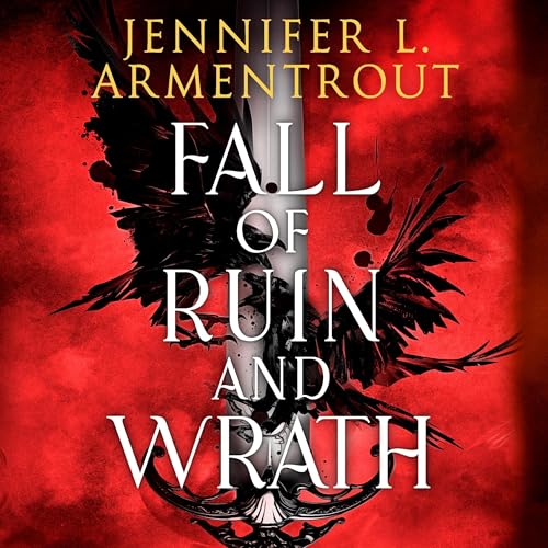 Fall of Ruin and Wrath by Jennifer L. Armentrout