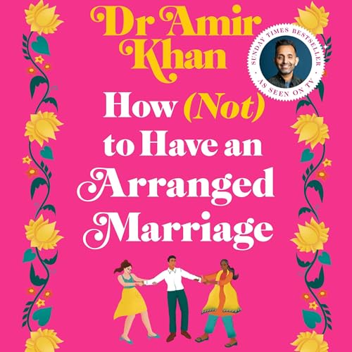 How (Not) to Have an Arranged Marriage