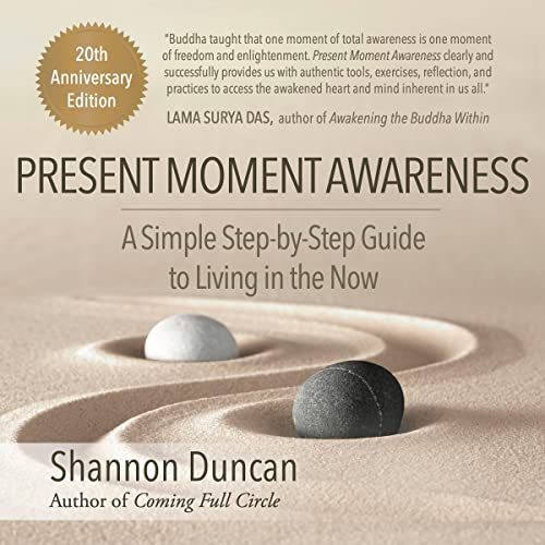 Present Moment Awareness (20th Anniversary Special Edition) by Shannon Duncan