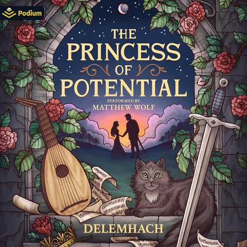 The Princess of Potential: A Humorous Romantic Fantasy