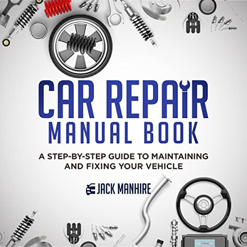 The Car Repair Manual Book by Jack Manhire