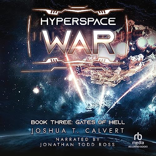 Hyperspace War: Gates of Hell by Joshua T. Calvert