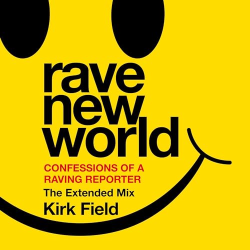 Rave New World by Kirk Field
